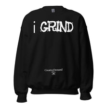 Load image into Gallery viewer, Unisex i GRIND Sweatshirt | Creative Demand Clothing Sweatshirt (White Text) | Unisex Sweatshirt
