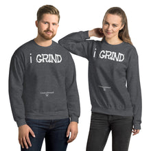 Load image into Gallery viewer, Unisex i GRIND Sweatshirt | Creative Demand Clothing Sweatshirt (White Text) | Unisex Sweatshirt

